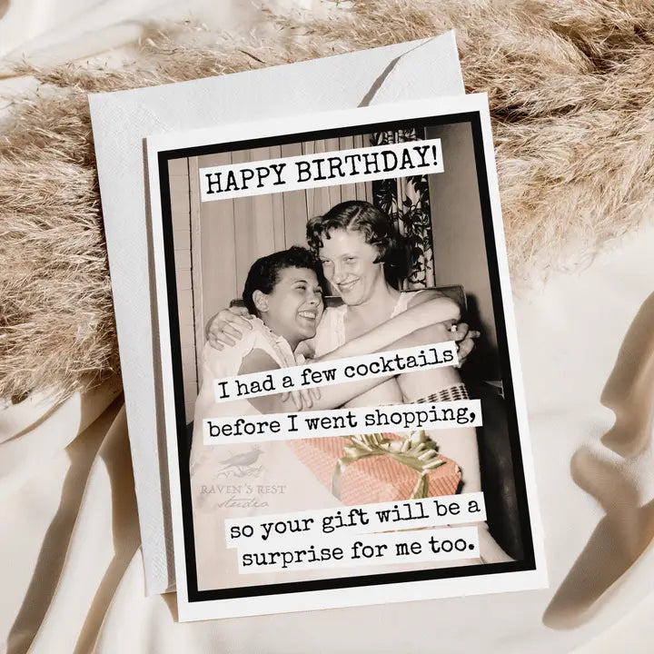 "I Had A Few Cocktails Before I Went Shopping" Birthday Card